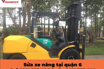 Sửa xe nâng quận 6 chuyên nghiệp, nhanh chóng 